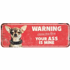 Metallskylt Your Ass is Mine